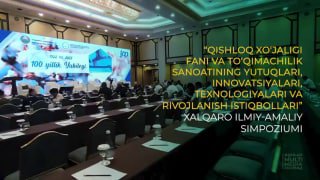 QISHLOQ XO‘JALIGI FANI VA TO‘QIMACHILIK SANOATINING YUTUQLARI, INNOVATSIYALARI, TEXNOLOGIYALARI VA RIVOJLANISH ISTIQBOLLARI” XALQARO ILMIY-AMALIY SIMPOZIUMI
