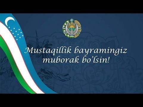 O‘zbekiston Respublikasi Davlat mustaqilligining 31 yilligi muborak bo‘lsin!