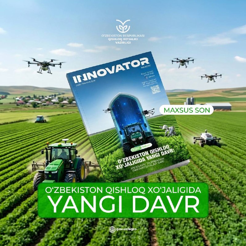 Innovator jurnali”ning qishloq xo‘jaligiga bag‘ishlangan "O'zbekiston qishloq xo'jaligida yangi davr" nomli maxsus soni chop etildi.