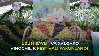 "UZUM SAYLI” VA XALQARO VINOCHILIK FESTIVALI YAKUNLANDI