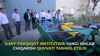 ILMIY-TADQIQOT INSTITUTIDA YANGI ISHLAB CHIQARISH QUVVATI TASHKIL ETILDI