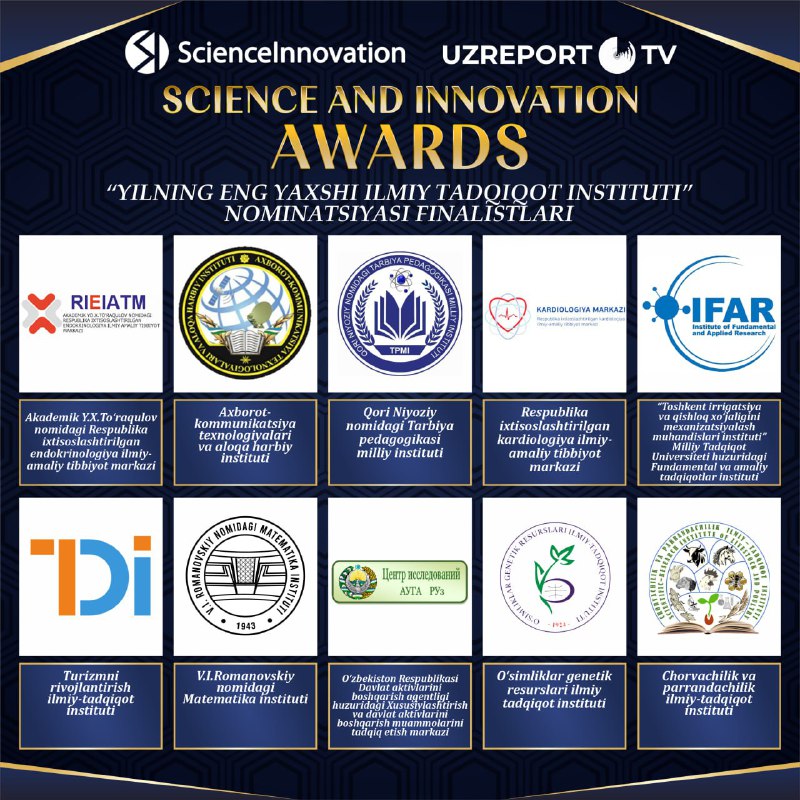 O'SIMLIKLAR GENETIK RESURSLARI ILMIY-TADQIQOT INSTITUTI "SCIENCE AND INNOVATION AWARDS" TANLOVI FINALISTI BO'LDI