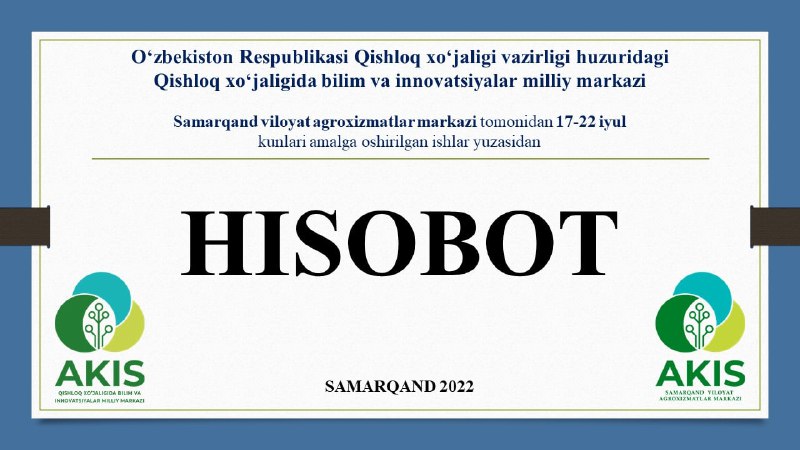 Samarqand viloyat agroxizmatlar markazi tomonidan 17-22 iyul kunlari amalga oshirilgan ishlar: